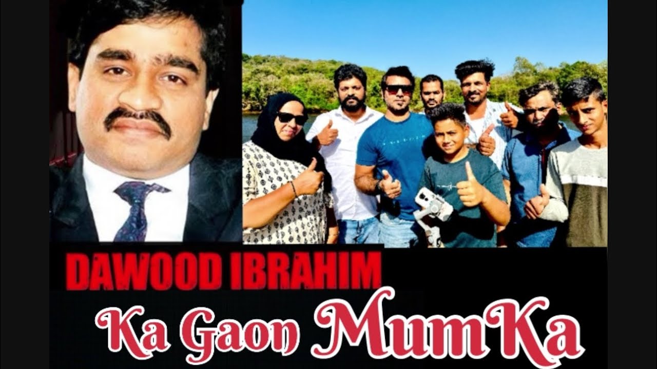 Dawood ibrahim ka Gaon Mumka