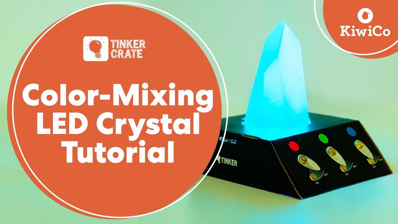 Make a Color-Mixing LED Crystal | Tinker Crate Project Instructions | KiwiCo