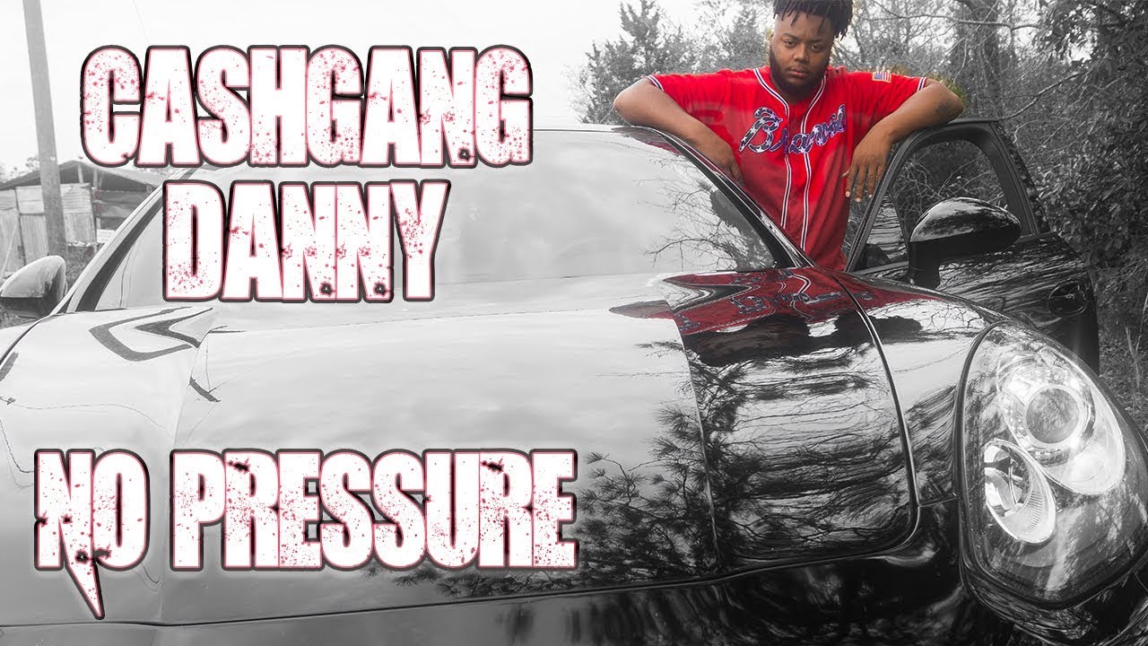 CashGang Danny - No Pressure