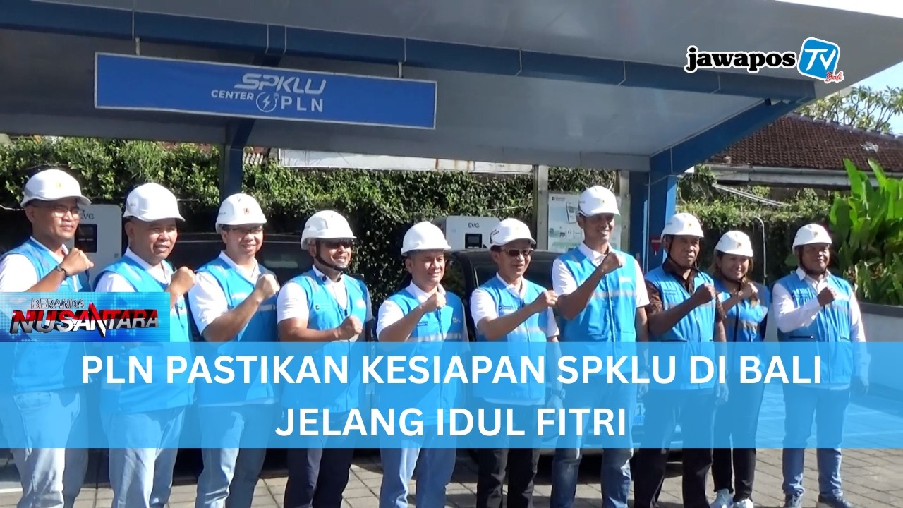 PLN PASTIKAN KESIAPAN SPKLU DI BALI JELANG IDUL FITRI || BERANDA NUSANTARA