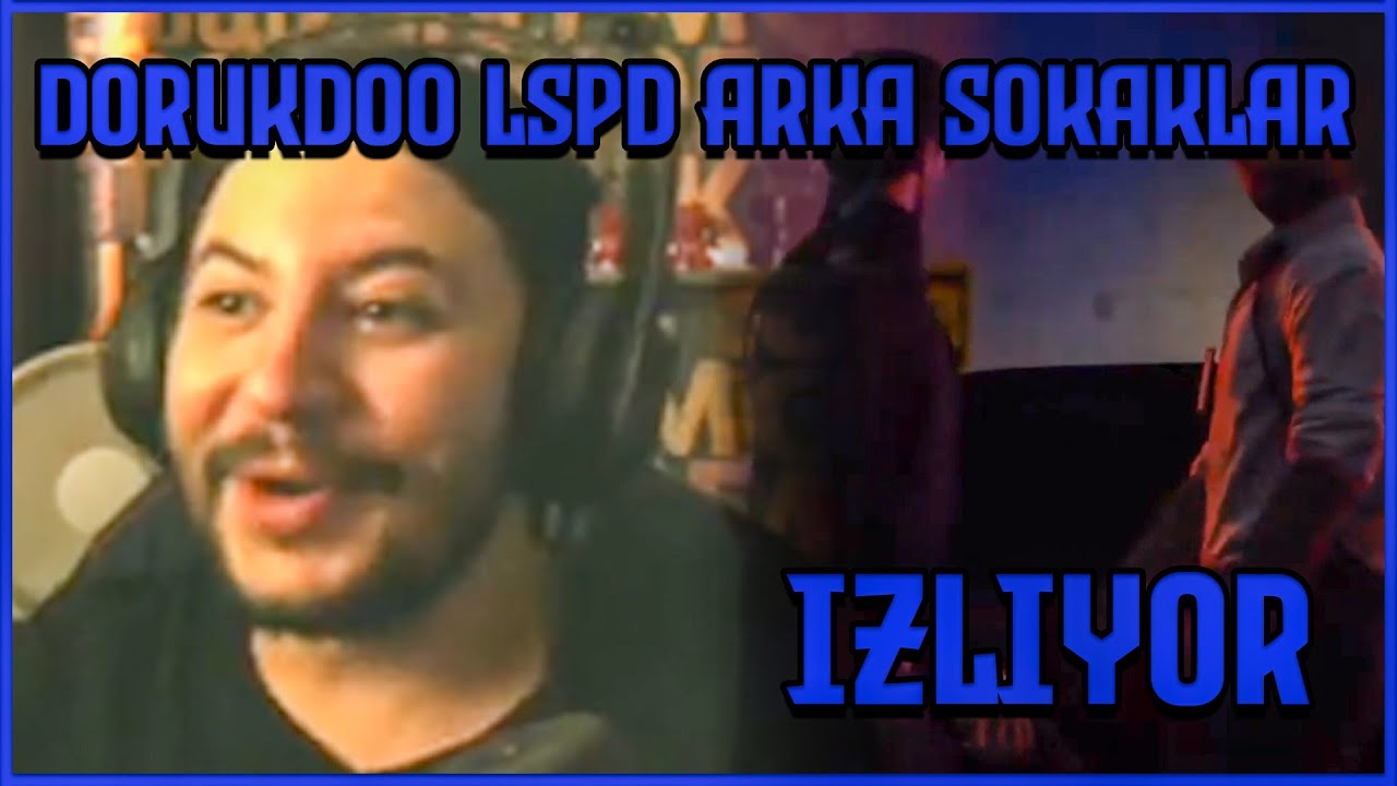 Dorukdoo LSPD Arka Sokaklar Editimi İzliyor !