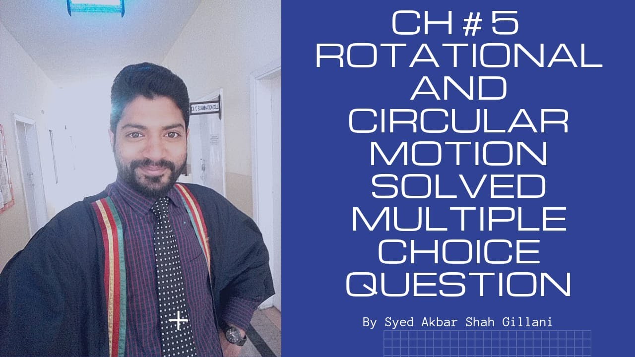 Multiple Choice Questions I Ch # 5 Rotational And Circular Motion I 1st Year Physics Federal Board