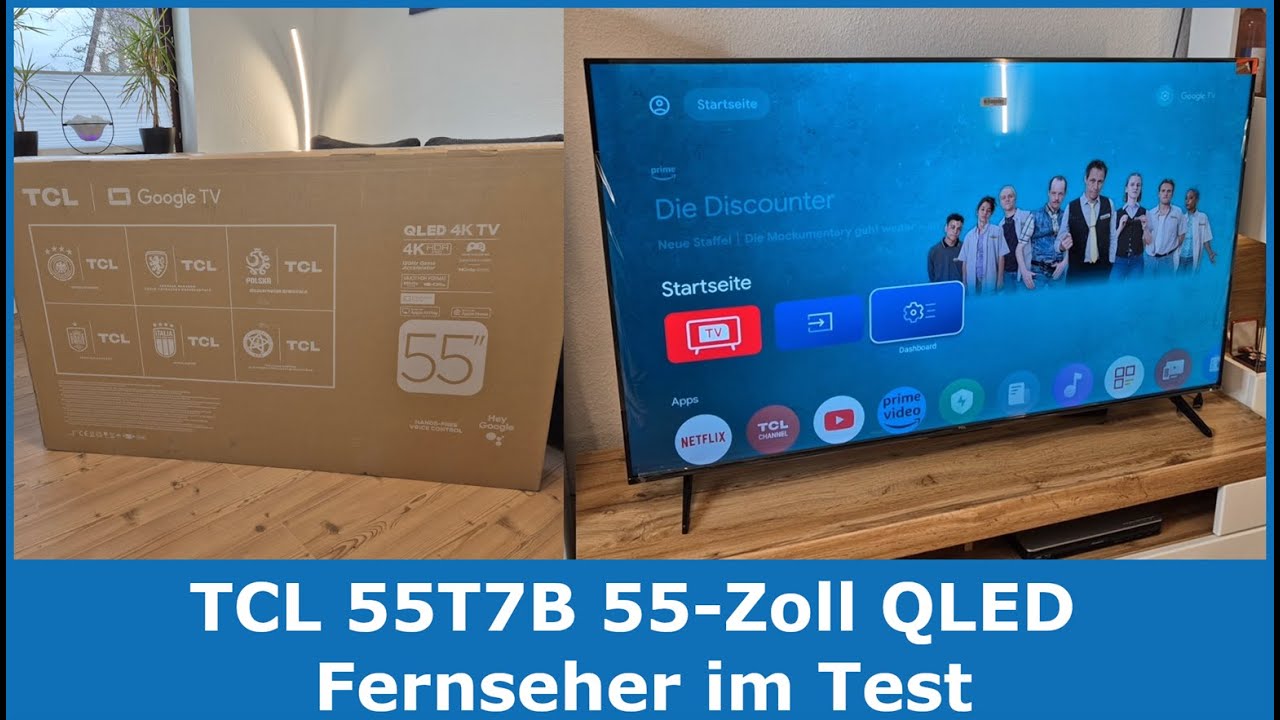 TCL 55T7B 55-Zoll QLED Pro Fernseher Test || Unboxing & Praxistest! Google TV für 300 Euro
