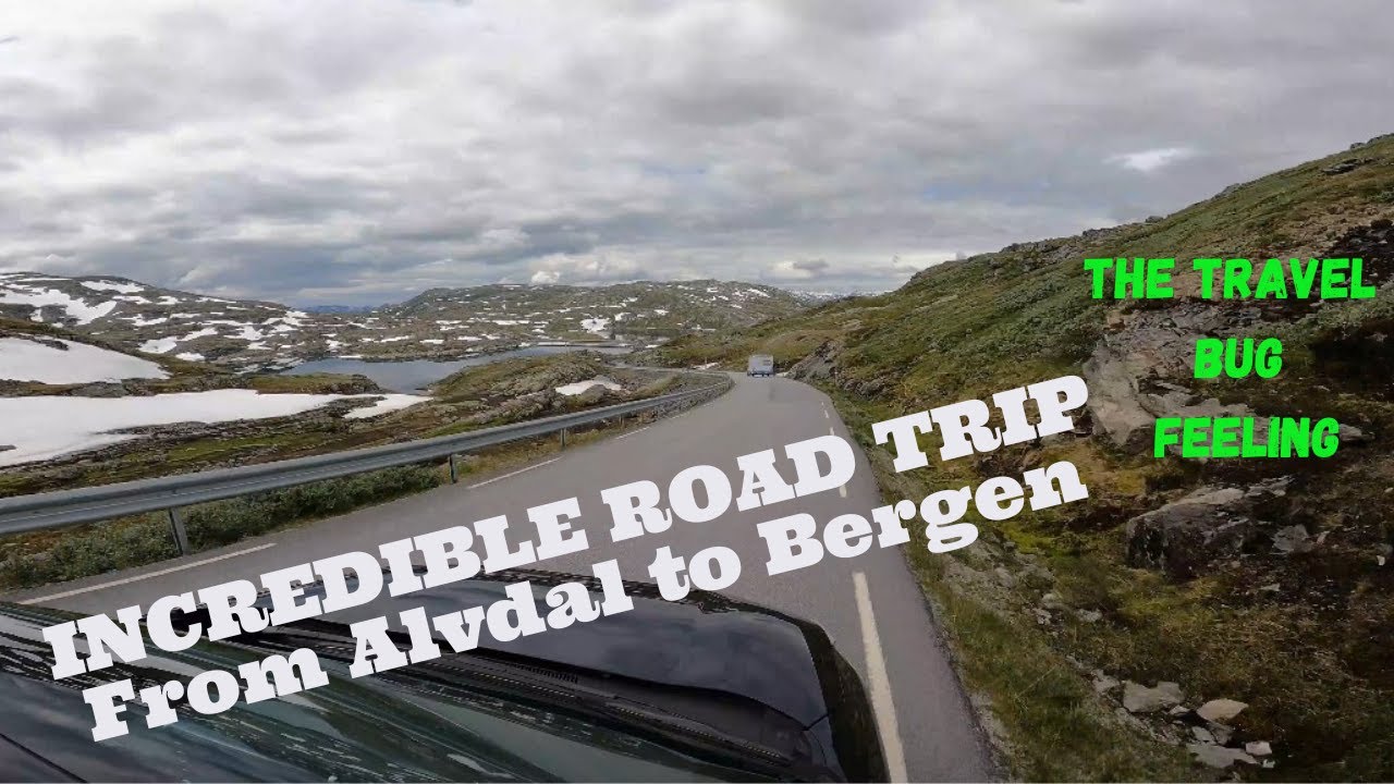NORWAY - INCREDIBLE ROAD TRIP (From Alvdal to Bergen - 533KM) - Part 7 - THE TRAVEL BUG FEELING