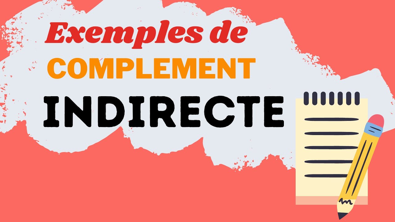 👀 Exemples de complement indirecte