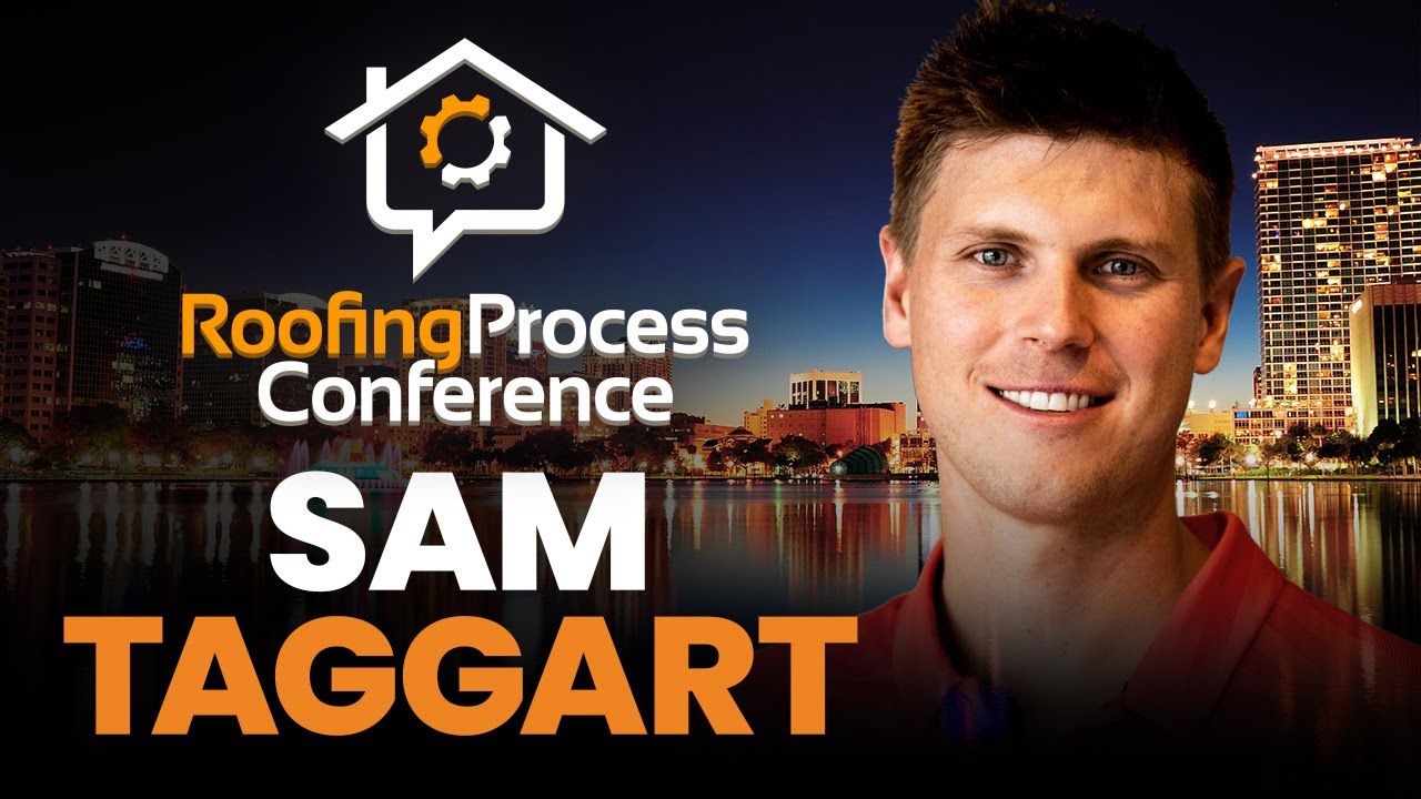 Sam Taggart: Knocking Doors Can Change Your Life | 2020 Roofing Process Conference