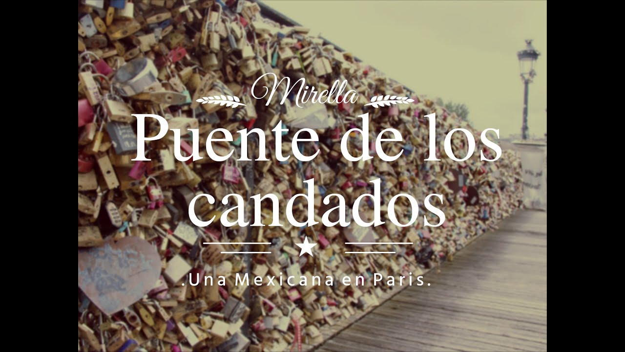 Puente de los candados en Paris, acompañame  a colocar el mío!!!!!