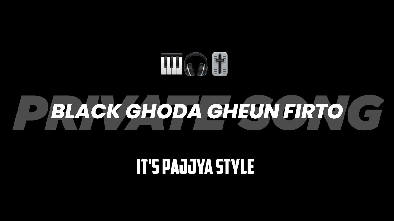 Black Ghoda Gheun Fhirto - Trance Mix - It's Pajjya Style | Instagram Trending Dj Song 