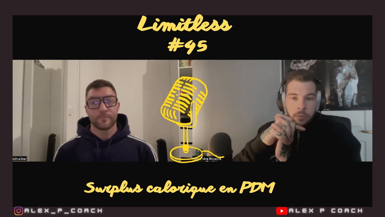 Limitless Podcast 45 - Kentin DTrainer - Surplus calorique en Prise de masse ?