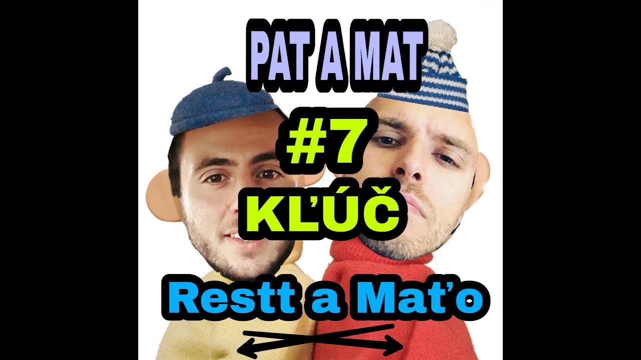 Restt a Maťo - Pat a Mat KĽ&Uacute;Č č.7