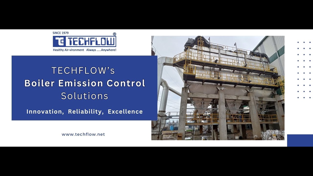 Boiler Emission Control by TECHFLOW | Boiler Bag Filters, Electrostatic Precipitators, FD & ID Fans
