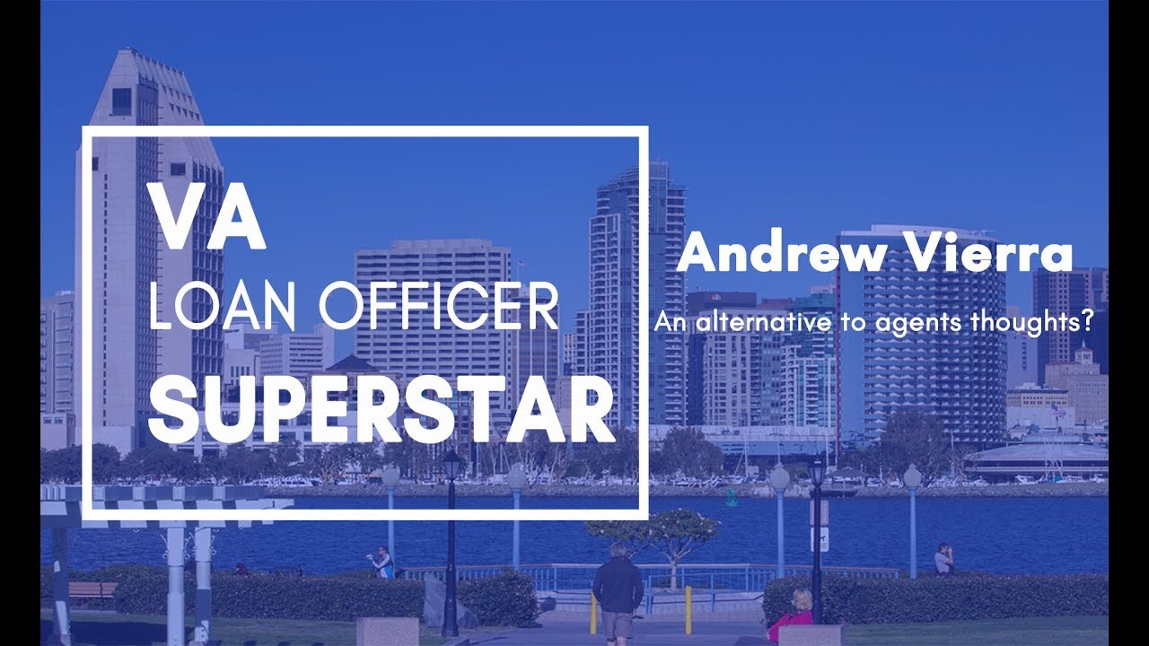 VA Loan Officer Superstar &ndash; Andrew Vierra &ndash; An alternative to agents