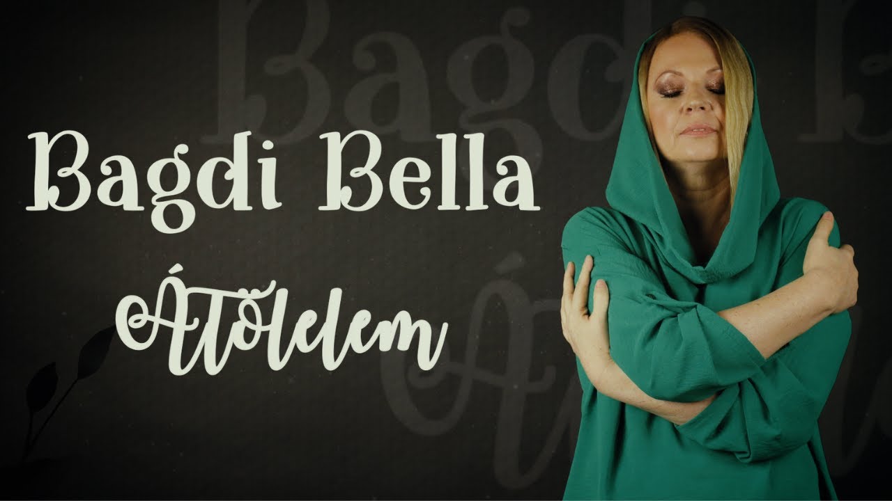 Bagdi Bella - Átölelem (gyász és veszteségélmények magunkhoz ölelése az érzelmi gyógyulásért)