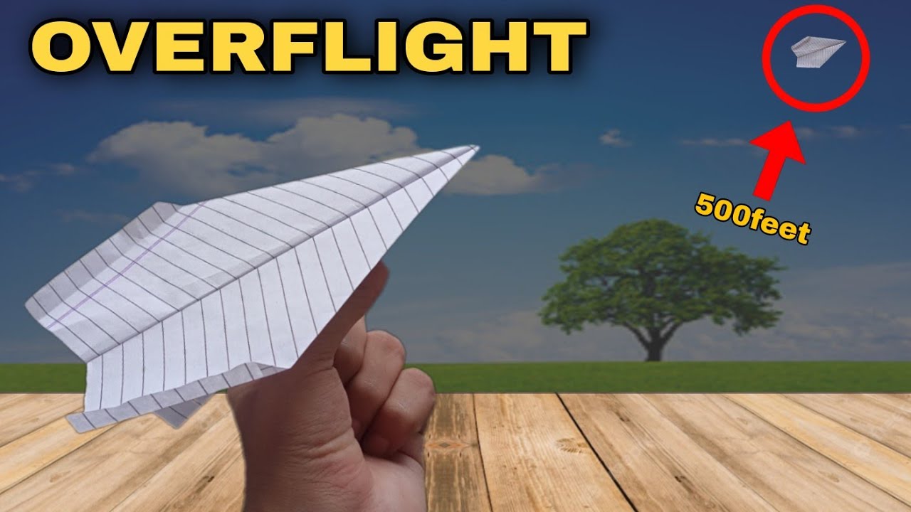 ( OVERFLIGHT ) How to make High-Flying Paper Plane 