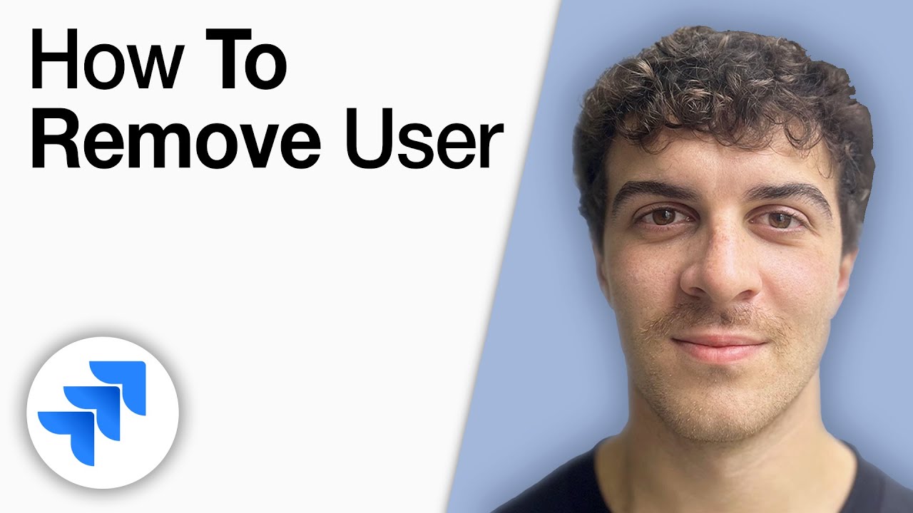 How to Remove User in Jira [2025 Full Guide]