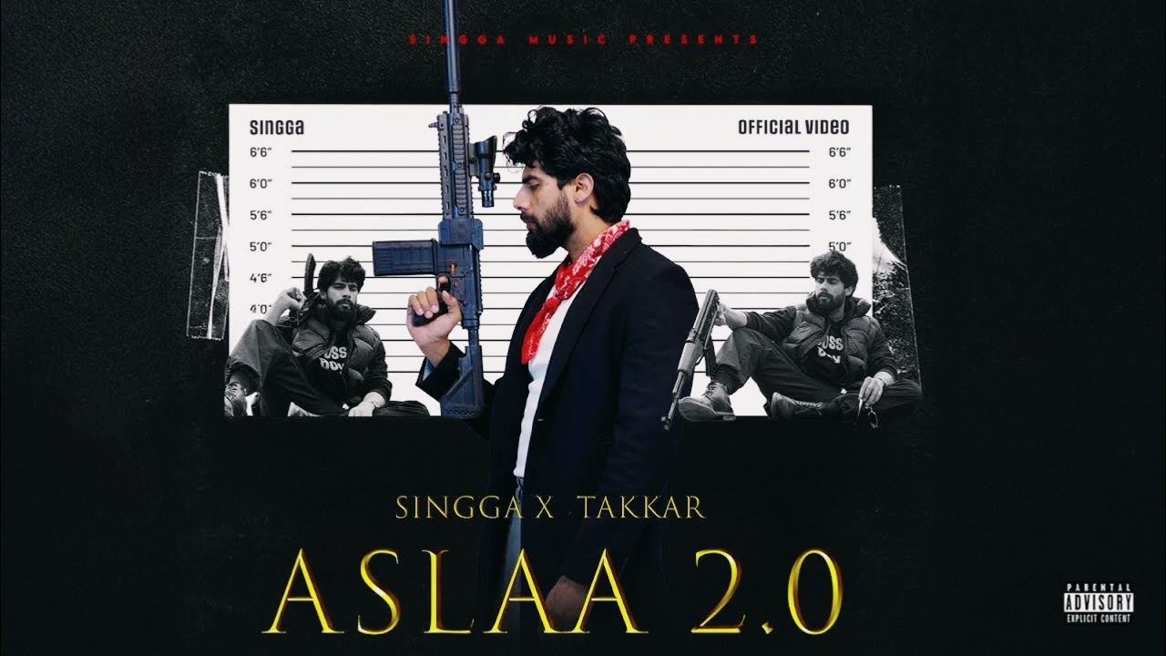 ASLAA 2.0 l SINGGA l TAKKAR l OFFICIAL VIDEO l chaklo Aslaa