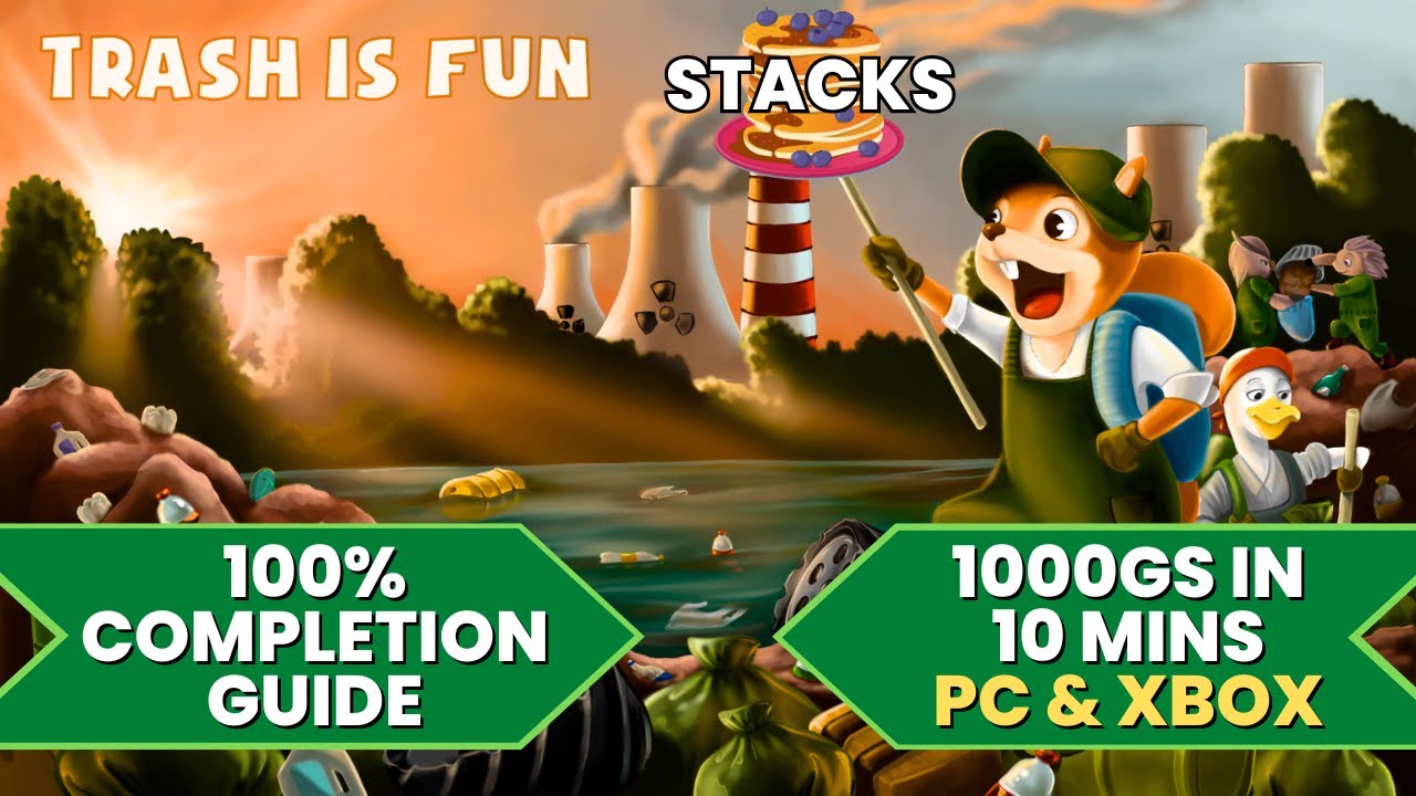 Trash is Fun - 100% Walkthrough Guide (1000GS in 10 Mins + Stack)