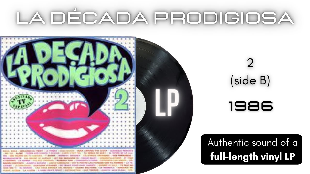 La Década Prodigiosa 2 [LP Full Album] PARTE 2