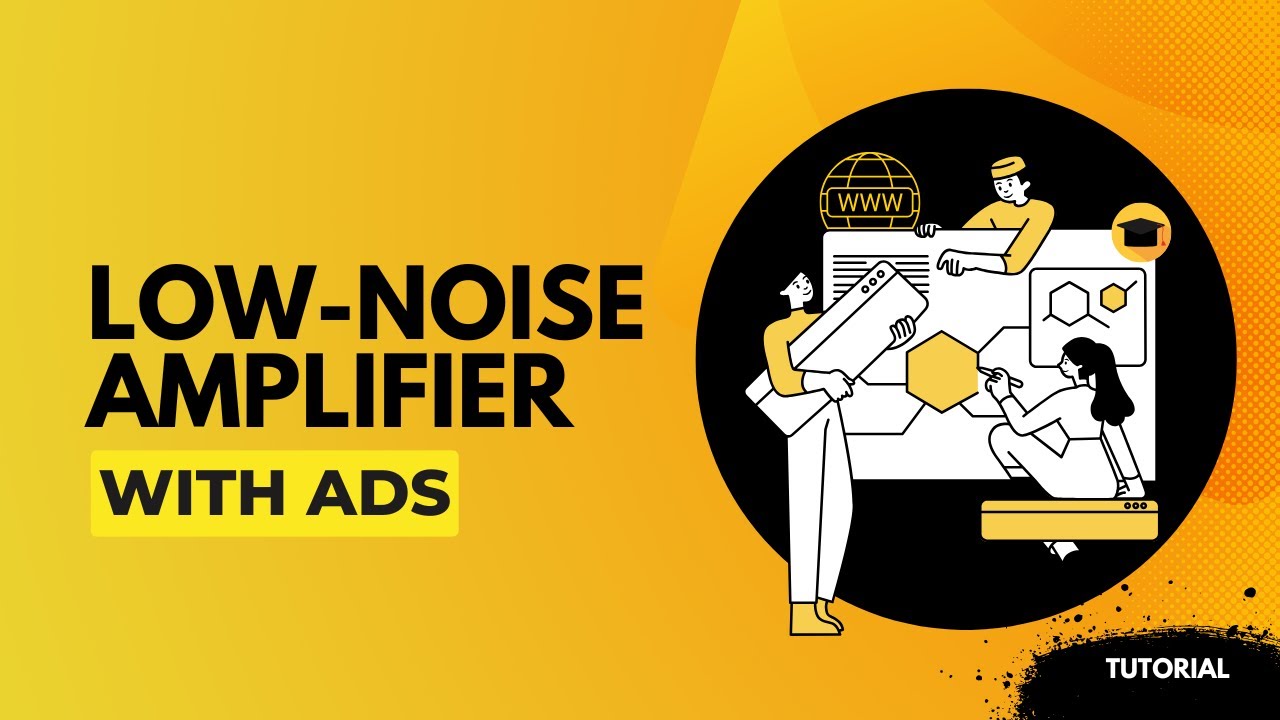Разработка малошумящего усилителя (МШУ) с ADS | Пошаговое руководство по СВЧ