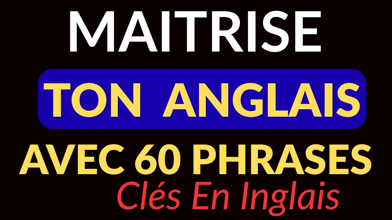 METRISER TON ANGLAIS EN APPRENANT 60 PHRASES PLUS IMPORTANTES QU'ON UTILISE CHAQUE JOURJOUR 1