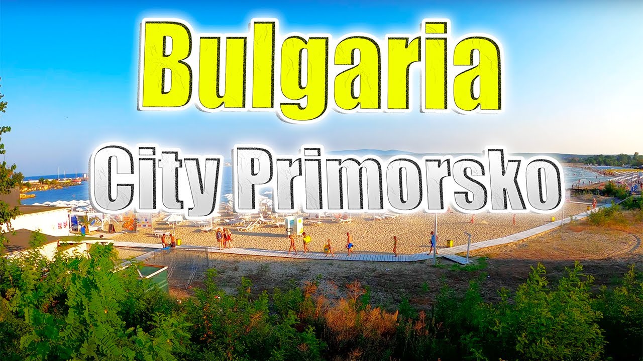 🇧🇬BULGARIA 🇧🇬 | City Primorsko | Walking Tour