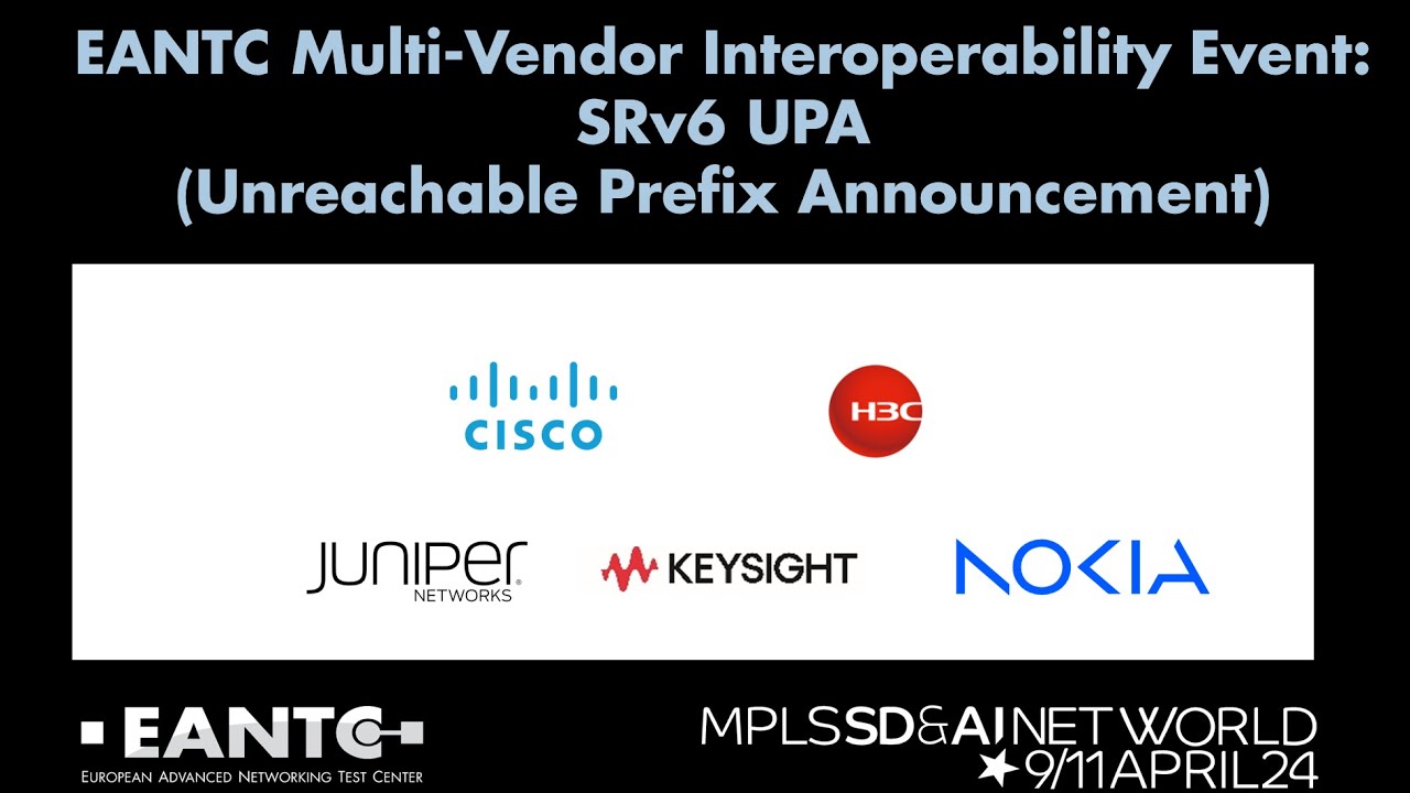 SRv6 Unreachable Prefix Announcement Testing at EANTC Multi-Vendor Interop Showcase at MPLS SDN 2024
