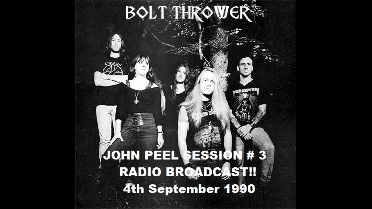 Bolt thrower (UK) John Peel Session # 3. RADIO BROADCAST.  September 4th 1990 (2026 Re-Rip. FULL !)