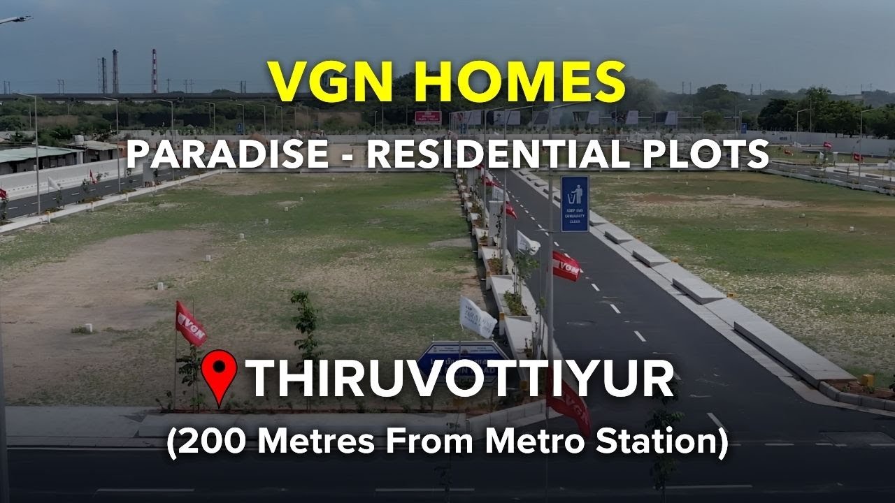 Thiruvottiyur Plots For Sale | VGN Paradise | Chennai #thiruvottiyur #chennai #plot #land #plots