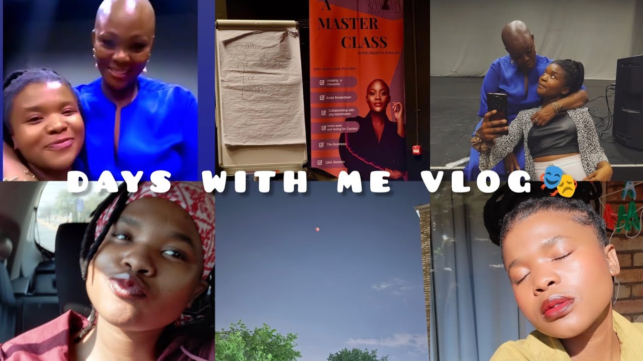 Vlog||Days with me🎭|| ZIKHONA SODLAKA's  Master Class||Rehearsals and more #roadto500subs 