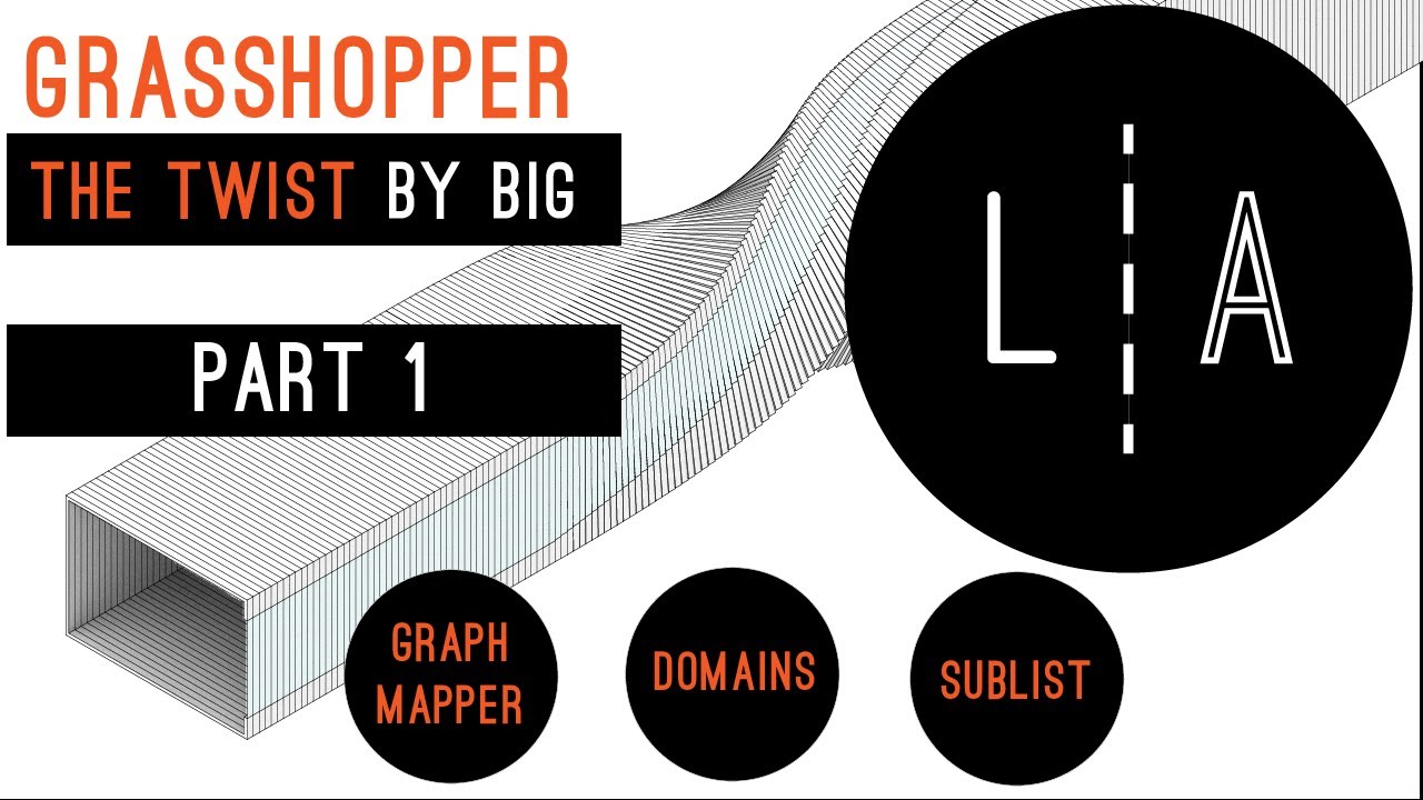 Grasshopper Beginner Tutorial - BIG's The Twist | Part 1/2
