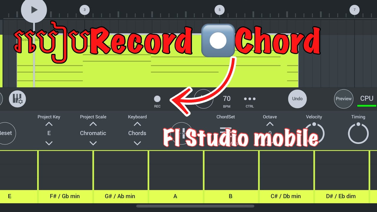 របៀបRecord Chord ដោយមិនប៉ាច់រៀបងាយៗ How to Record chord in Fl studio mobile 