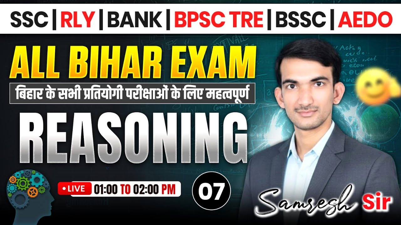BPSC AEDO | BIHAR SSC | REASONING | BY SAMRESH SIR | CLASS - 07 | #reasoning #samreshsir #cwbihar