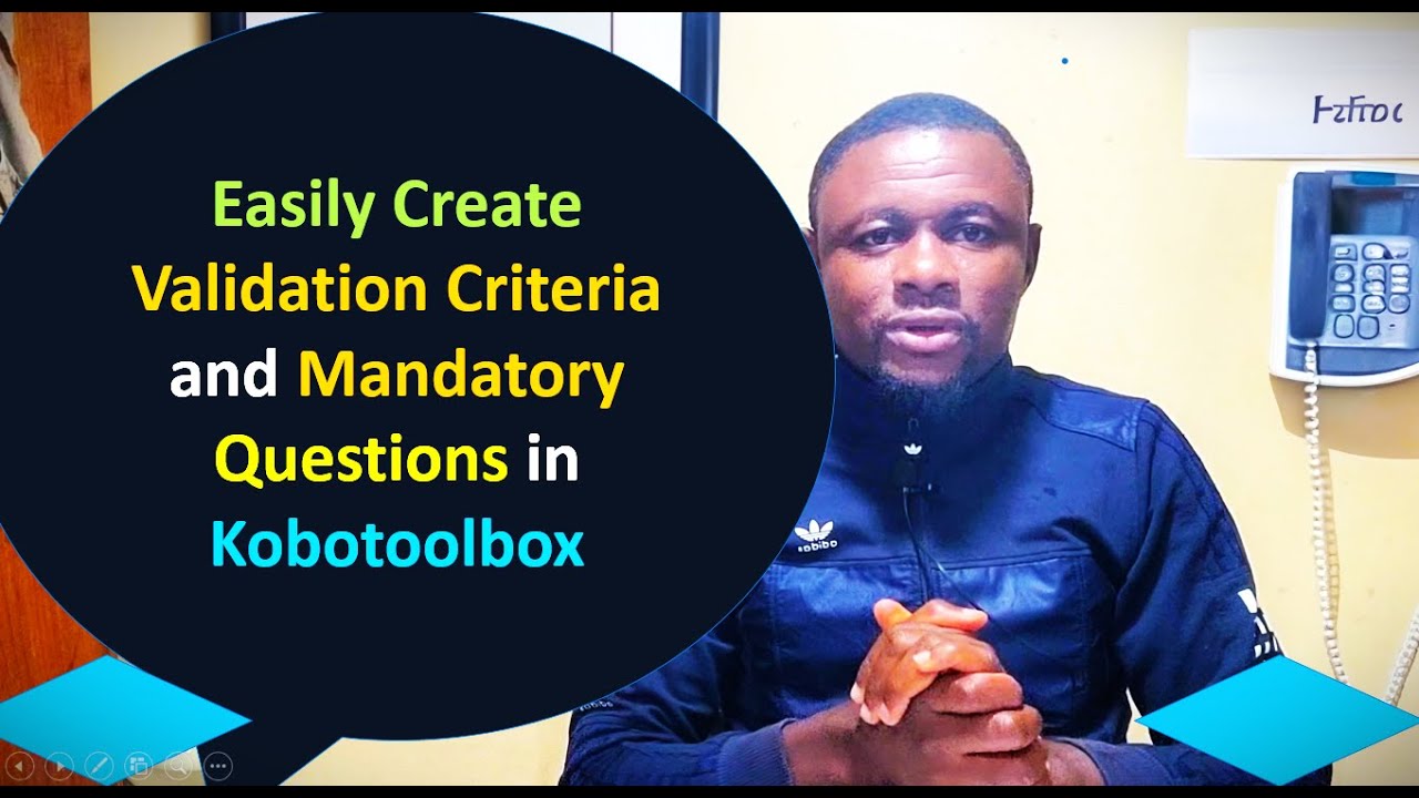 Validation Criteria and Mandatory Questions in Kobotoolbox