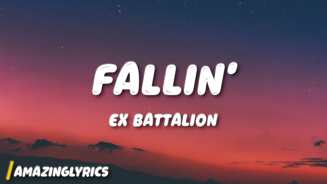 Ex Battalion - Fallin' (Lyrics)