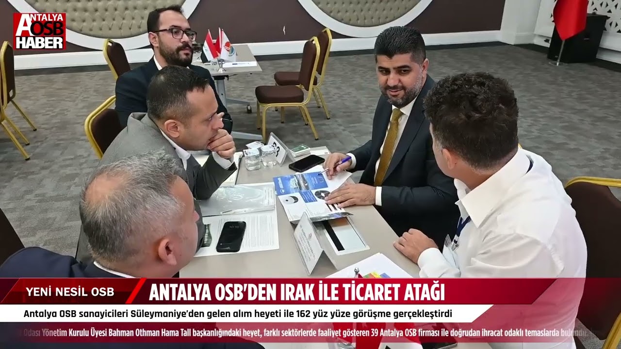 ANTALYA OSB'DEN IRAK İLE TİCARET ATAĞI