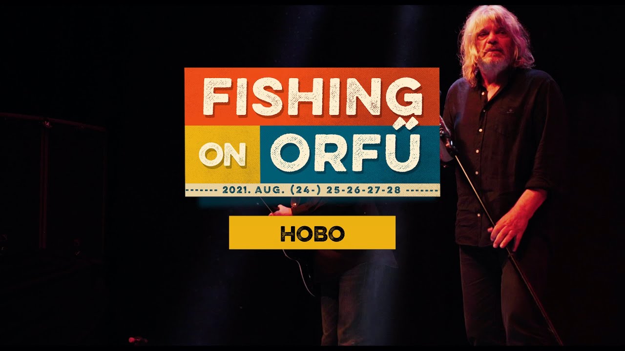 HOBO - Fishing on Orfű 2021 (Teljes koncert)