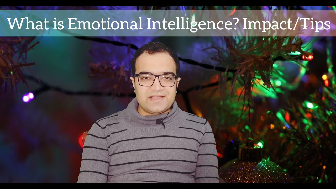 What is Emotional Intelligence? Levels & Components/Impact/Improvement Tips/Flaws