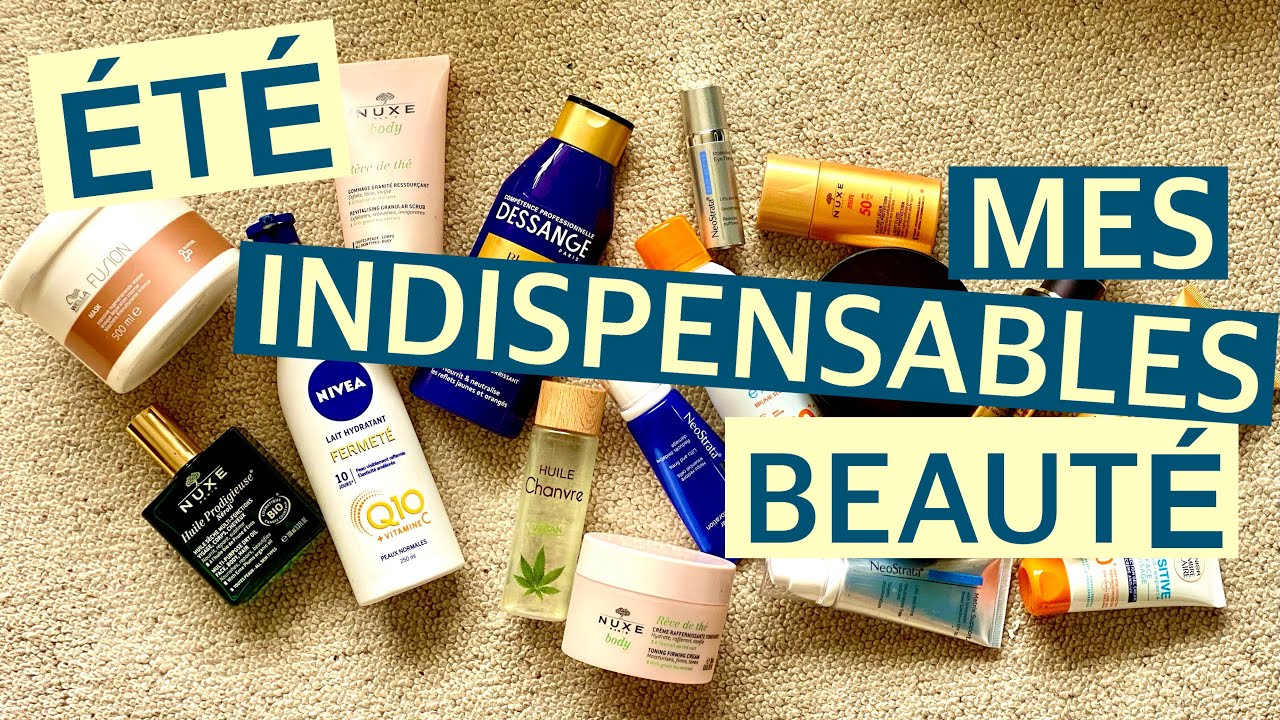 ÉTÉ : MES INDISPENSABLES BEAUTÉ !