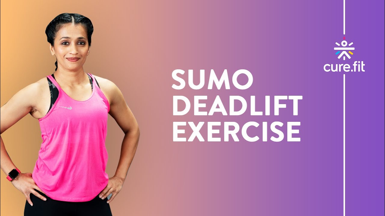 How To Do Sumo Deadlift by Cult Fit | Deadlift Workout | Deadlift Variations| Cult Fit | CureFit