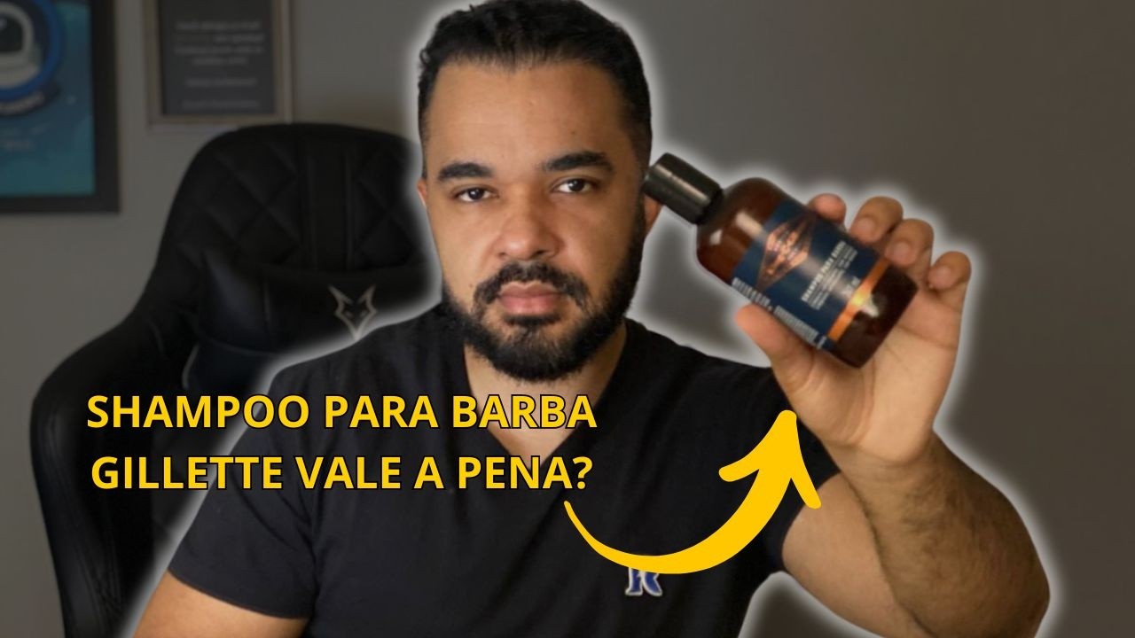 Shampoo para Barba Gillette King C Vale a Pena? | COMEÇE A CUIDAR DA BARBA!