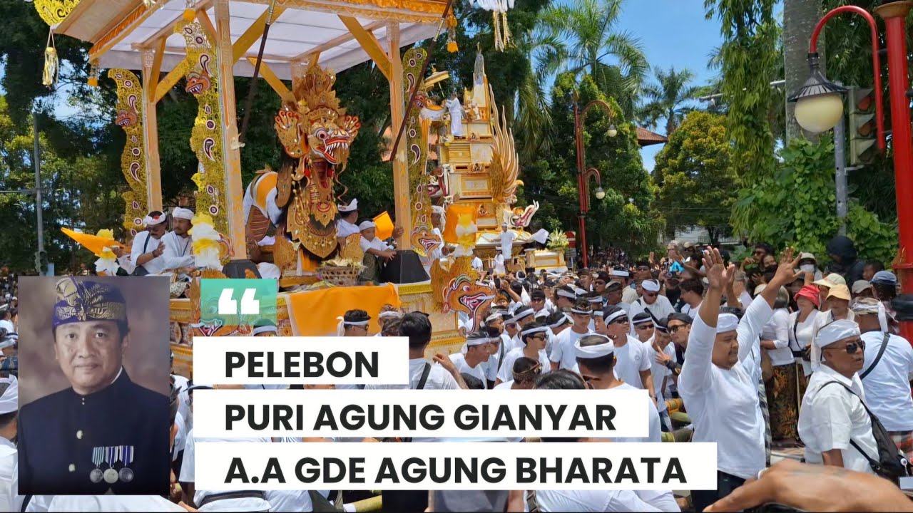PELEBON‼️ PURI AGUNG GIANYAR | ANAK AGUNG GDE AGUNG BHARATA