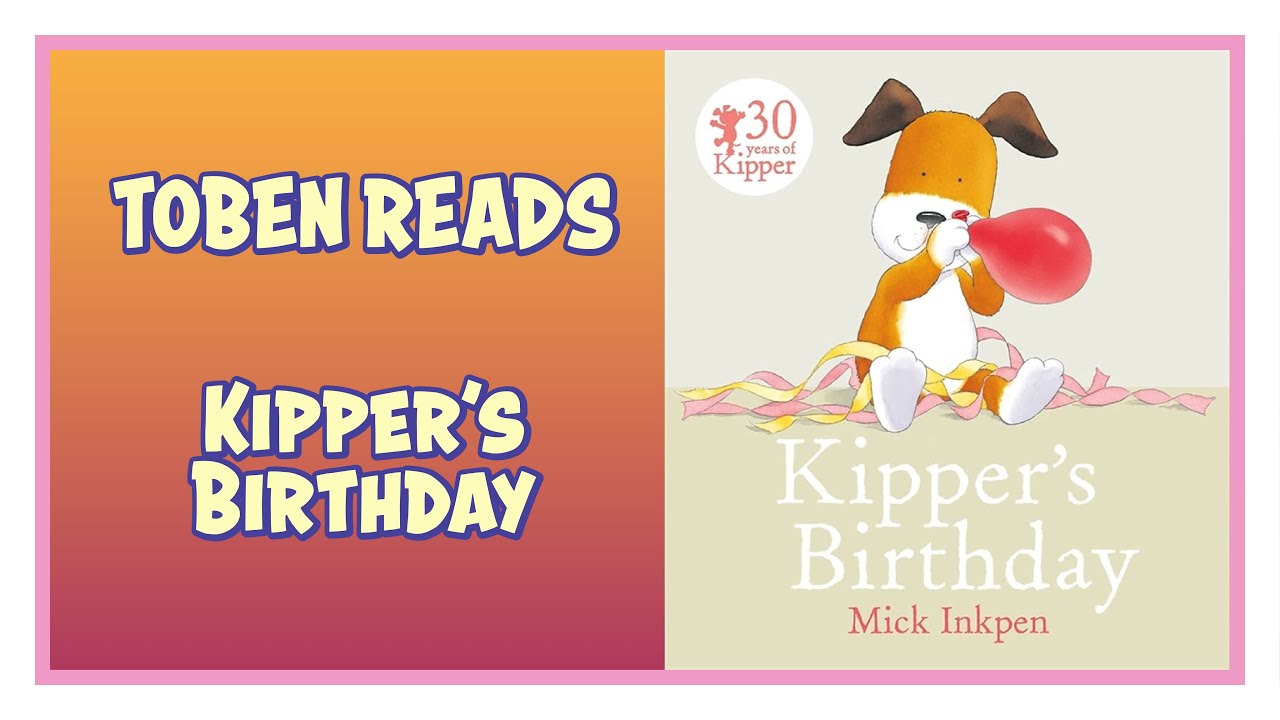 Kipper's Birthday | Read Aloud