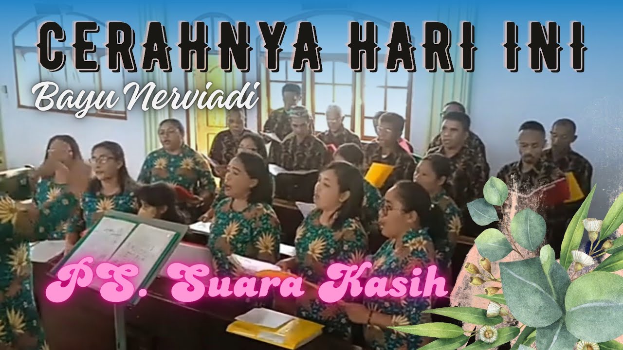 CERAHNYA HARI INI (lirik)|| Lagu & Syair. Drs. Djohan CT (Arr. Bayu Nerviadi)|| PS  SUARA KASIH