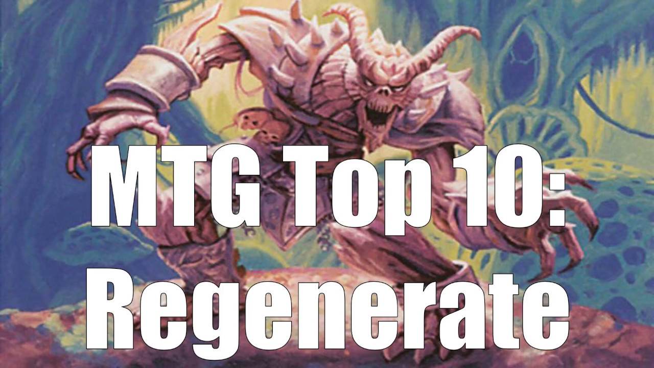 MTG Top 10:  Regeneration | Magic: the Gathering | Episode 71