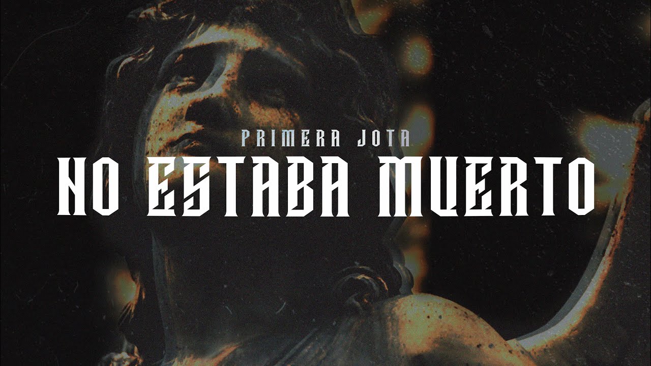 NO ESTABA MUERTO - Primera Jota