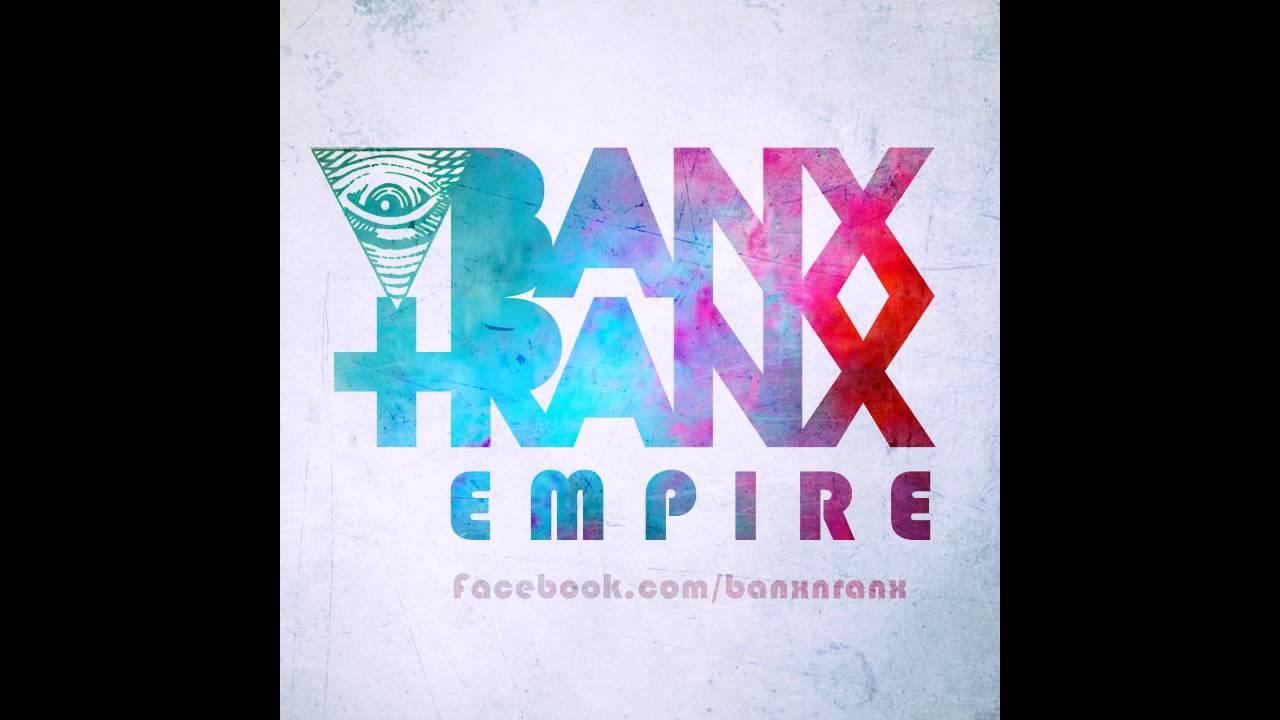 Banx & Ranx - Empire