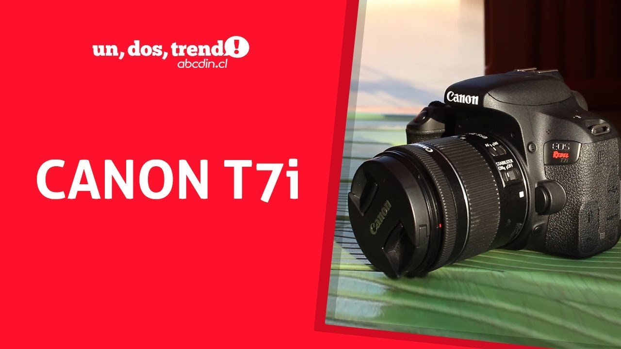Canon T7i - La Mejor Cámara Youtuber - Review & Videotest
