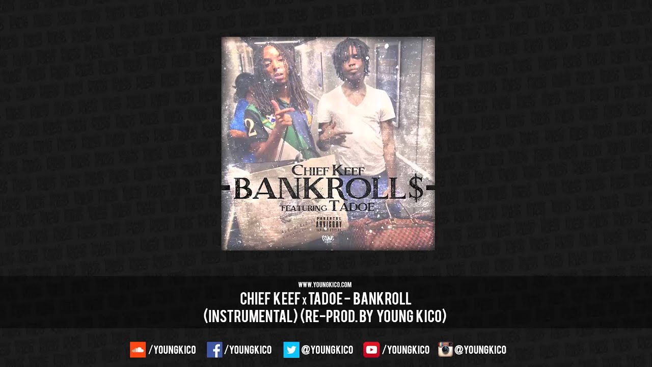 Chief Keef & Tadoe - Bankroll (Official Instrumental) [Re-Prod. By Young Kico]