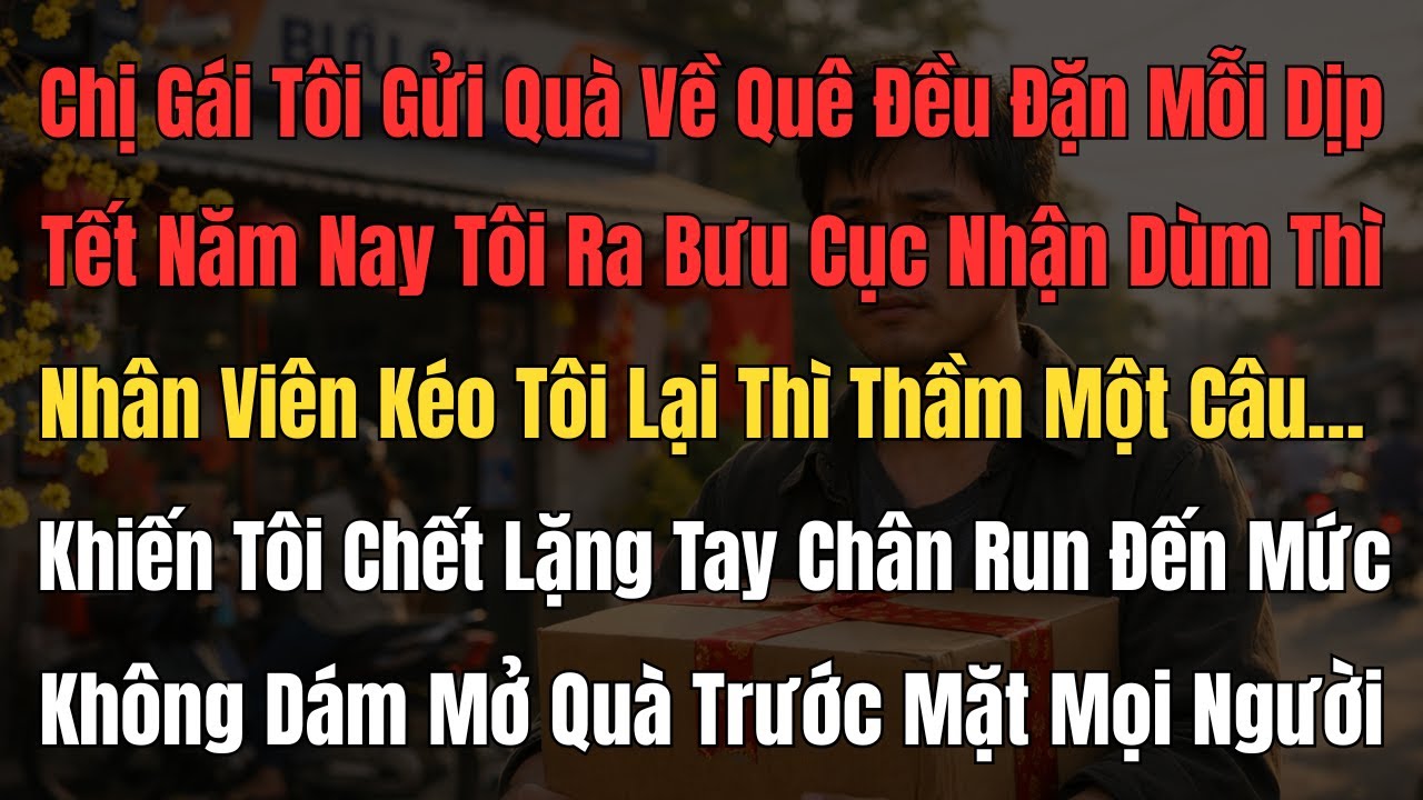 Người Em Lần Theo Thùng Quà Tết Và Phát Hiện Bí Mật Khiến Cả Gia Đình Sụp Đổ