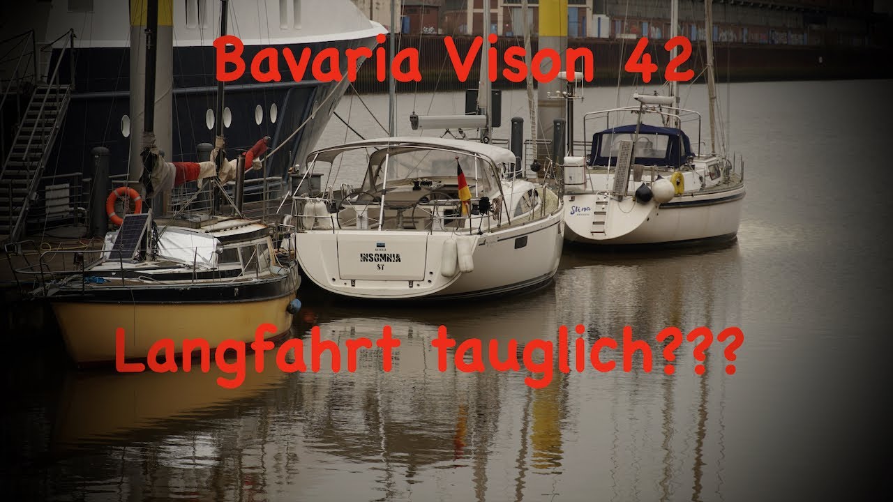 Bavaria Vision 42 - Langfahrt tauglich? Tutorial Segeln 2021 @XTripSailing